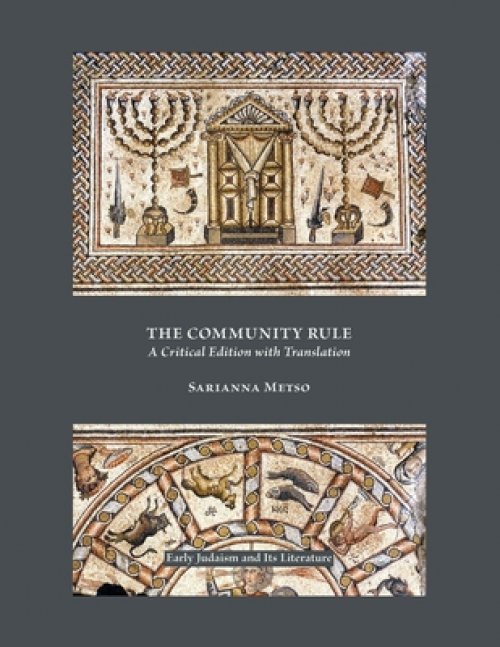 The Community Rule: A Critical Edition with Translation