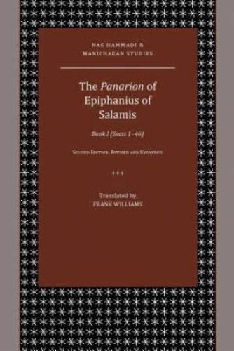 The Panarion of Epiphanius of Salamis: Book I (Sects 1-46)