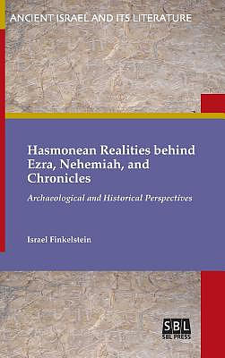 Hasmonean Realities behind Ezra, Nehemiah, and Chronicles