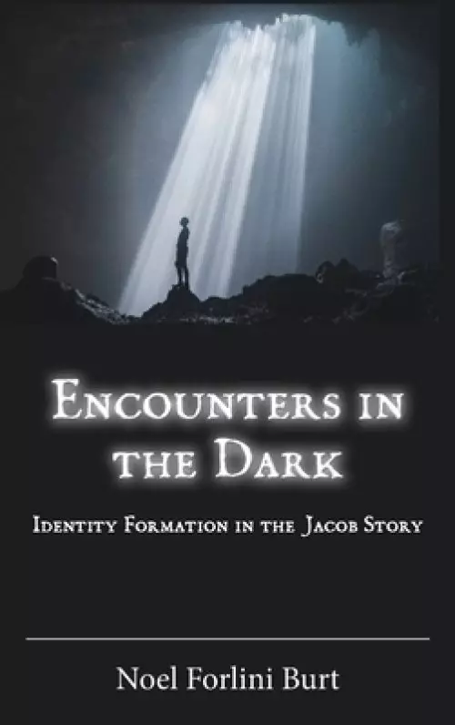 Encounters in the Dark: Identity Formation in the Jacob Story