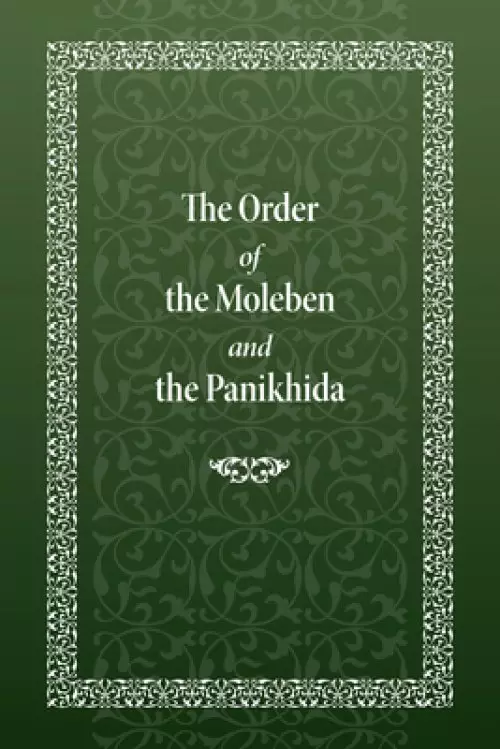 The Order of the Moleben and the Panikhida