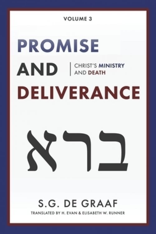 Promise and Deliverance: Christ's Ministry and Death