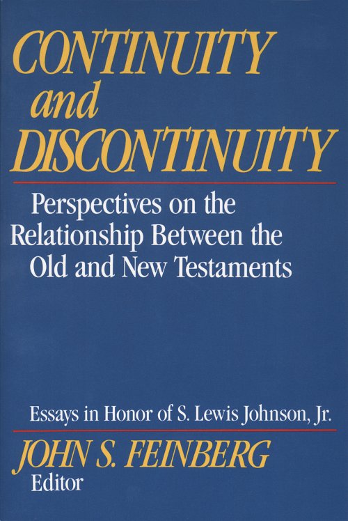 Continuity and Discontinuity: Perspectives on the Relationship Between the Old and New Testaments