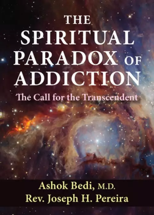 The Spiritual Paradox of Addiction: The Call for the Transcendent