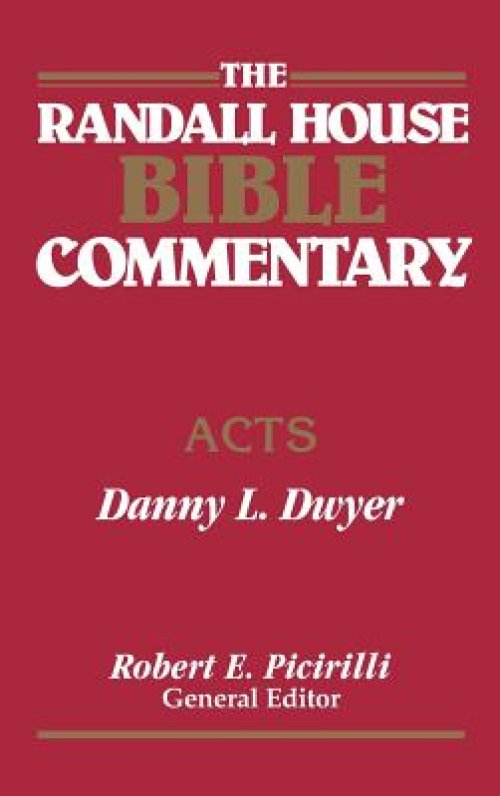 The Randall House Bible Commentary: Acts