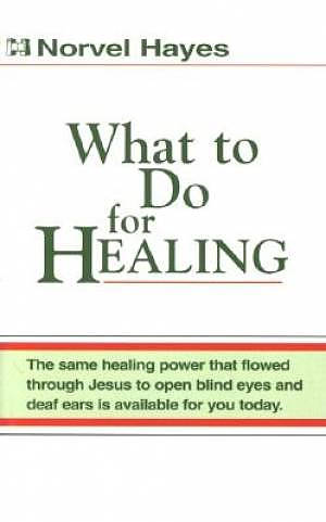 What To Do For Healing