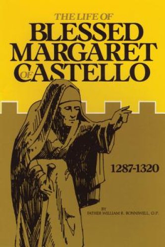 The Life of Blessed Margaret of Castello: 1287-1320