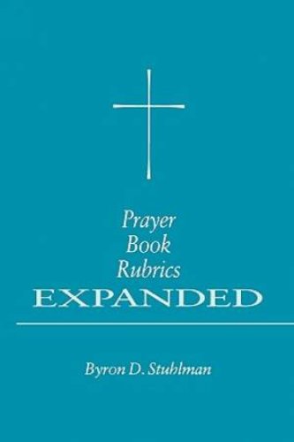 Prayer Book Rubrics Expanded