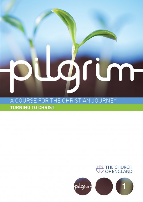 Pilgrim - Turning to Christ: A Course for the Christian Journey