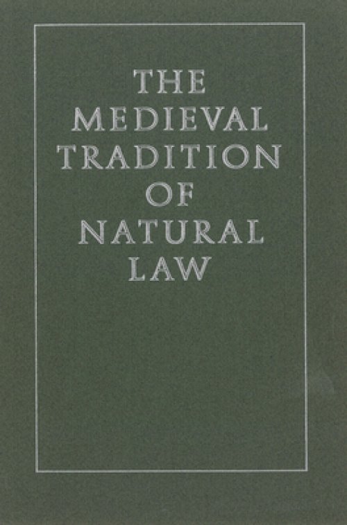 The Medieval Tradition of Natural Law