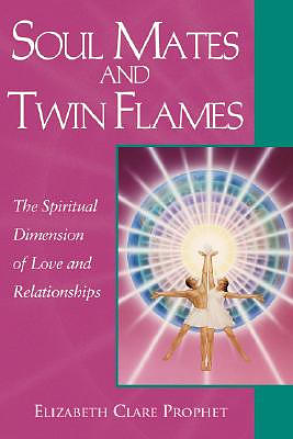 Soul Mates and Twin Flames: The Spiritual Dimension of Love and Relationships