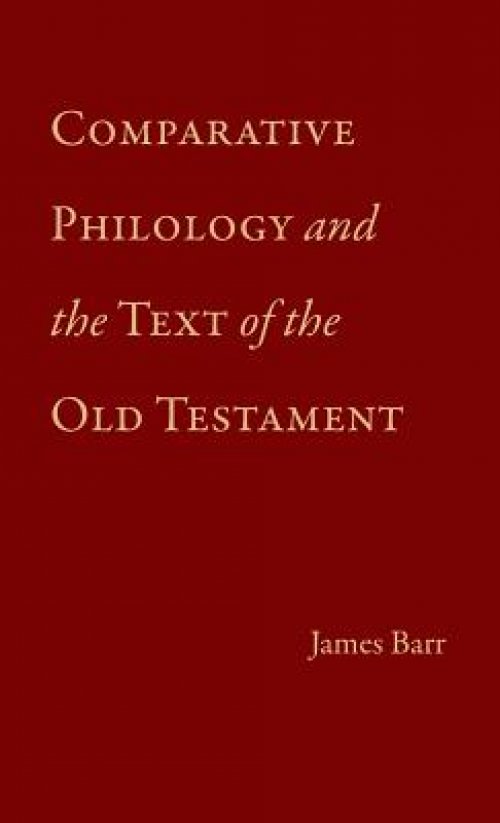 Comparative Philology and the Text of the Old Testament