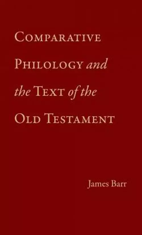 Comparative Philology and the Text of the Old Testament