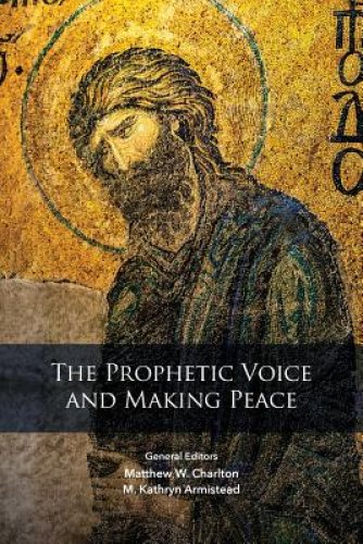 The Prophetic Voice And Making Peace