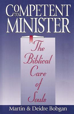 Competent to Minister: The Biblical Care of Souls