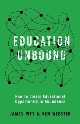 Education Unbound: How to Create Educational Opportunity in Abundance