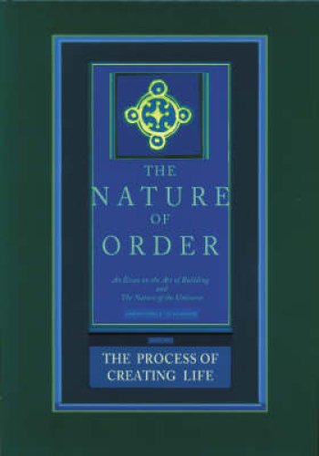 The Process of Creating Life: the Nature of Order, Book 2