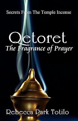 Qetoret: The Fragrance of Prayer