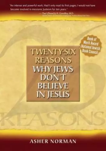 Twenty-Six Reasons Why Jews Don't Believe in Jesus