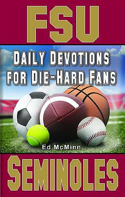 Daily Devotions for Die-Hard Fans FSU Seminoles