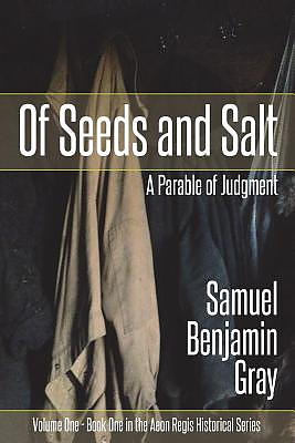 Of Seeds and Salt: A Parable of Judgment