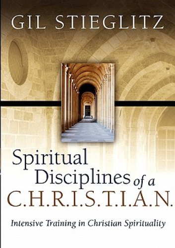 Spiritual Disciplines of a C.H.R.I.S.T.I.A.N.