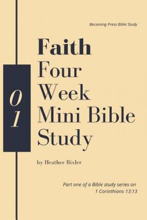 Faith - Four Week Mini Bible Study