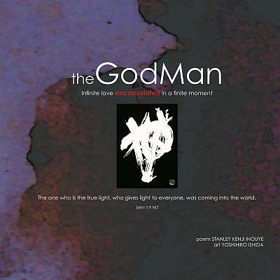 The GodMan: infinite love encapsulated in a finite moment