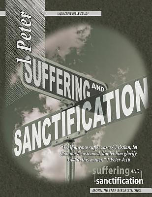 1 Peter Inductive Bible Study: Suffering and Sanctification