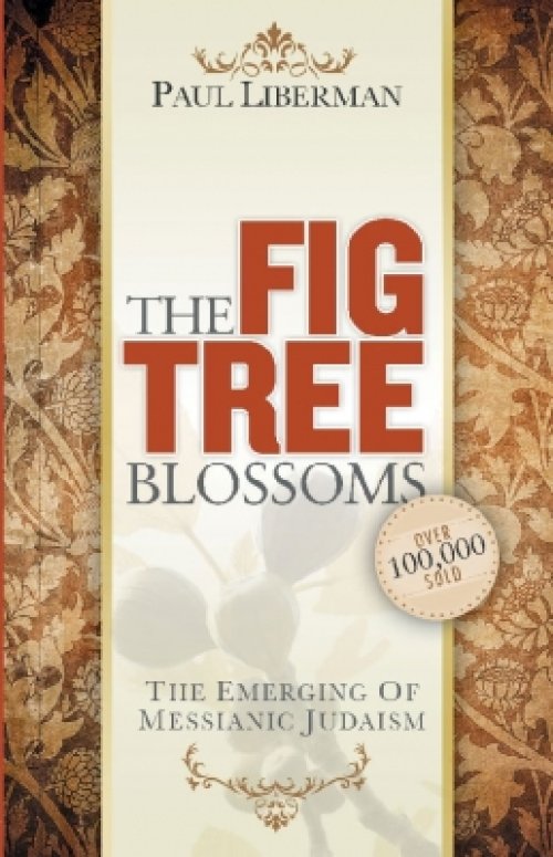 The Fig Tree Blossoms: The Emerging of Messianic Judaism