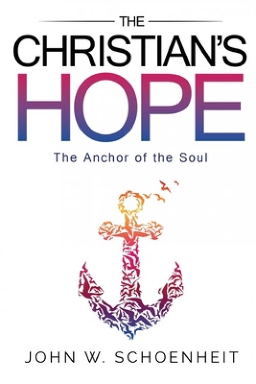 The Christian's Hope - The Anchor of the Soul