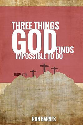 Three Things God Finds Impossible To Do