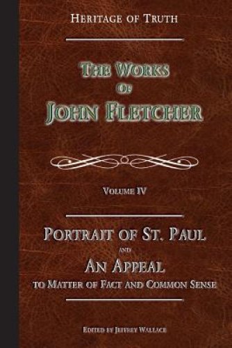 Portrait of St. Paul & An Appeal to Matter of Fact: The Works of John Fletcher