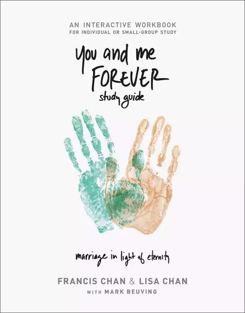 You and Me Forever Workbook: Marriage in Light of Eternity