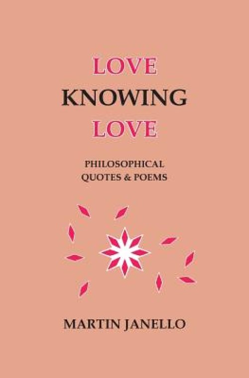 Love Knowing Love: Philosophical Quotes & Poems