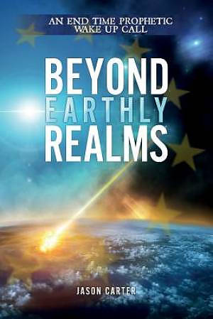 Beyond Earthly Realms