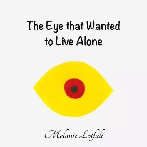 The Eye That Wanted to Live Alone