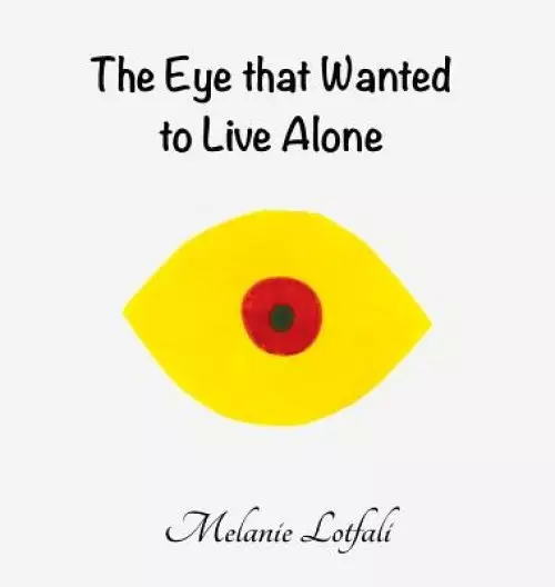 The Eye That Wanted to Live Alone