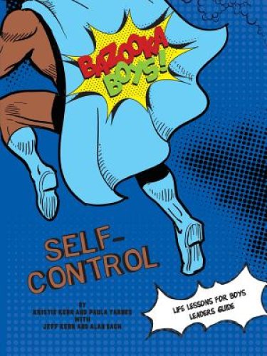 Bazooka Boy's, Self Control Leaders Guide