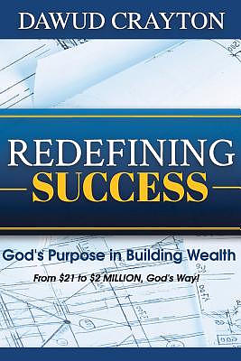 Redefining Success: God's Purpose In Building Wealth