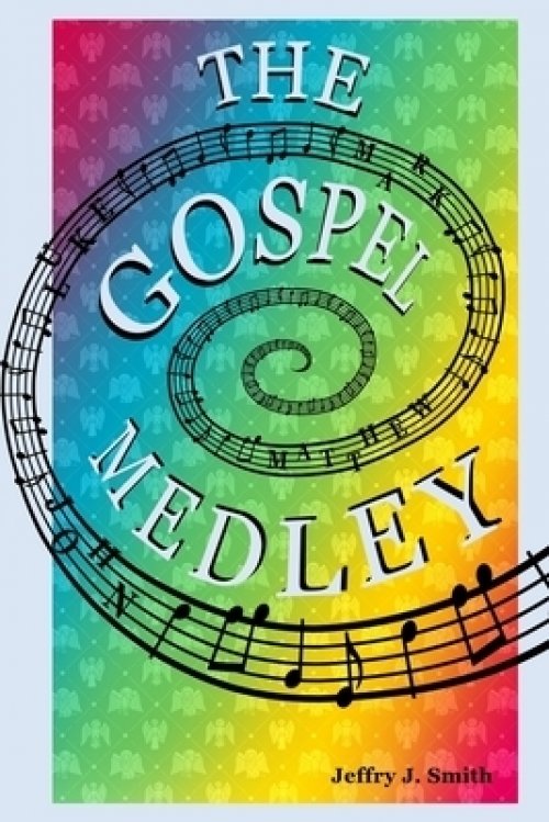 The Gospel Medley: Every Word of Jesus in One Story