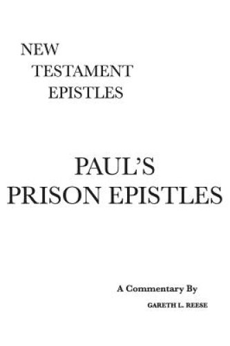 Paul's Prison Epistles: A Critical & Exegetical Commentary