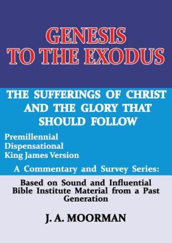 Genesis to the Exodus: A Commentary and Survey Series