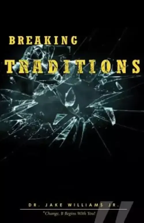 Breaking Traditions