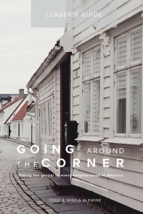 Going Around The Corner Small Group Leader Guide