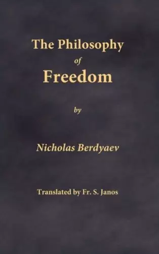 The Philosophy of Freedom