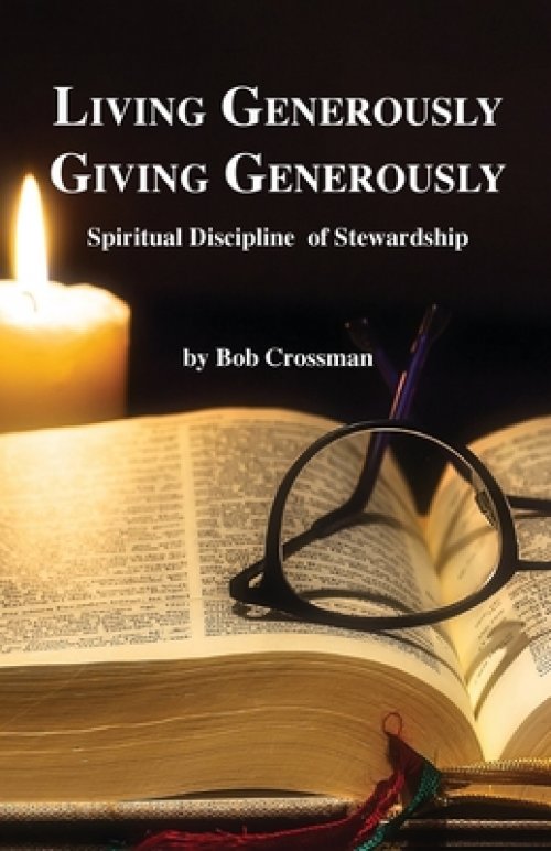 Living Generously / Giving Generously: Spiritual Discipline of Stewardship