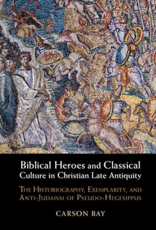 Biblical Heroes and Classical Culture in Christian Late Antiquity