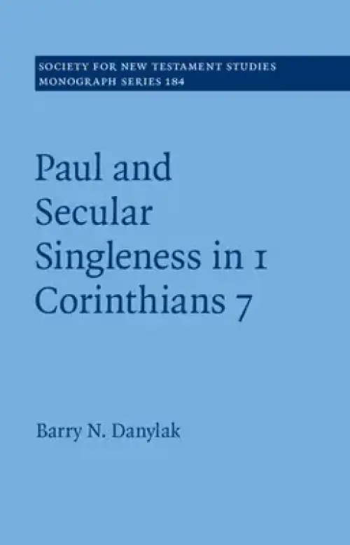 Paul And Secular Singleness In 1 Corinthians 7