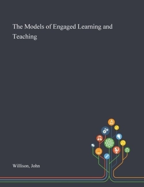 The Models of Engaged Learning and Teaching